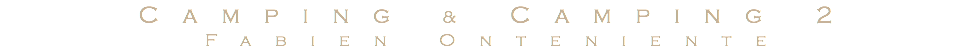 Camping & Camping 2 Fabien Onteniente