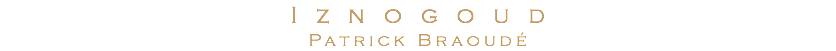 Iznogoud Patrick Braoudé